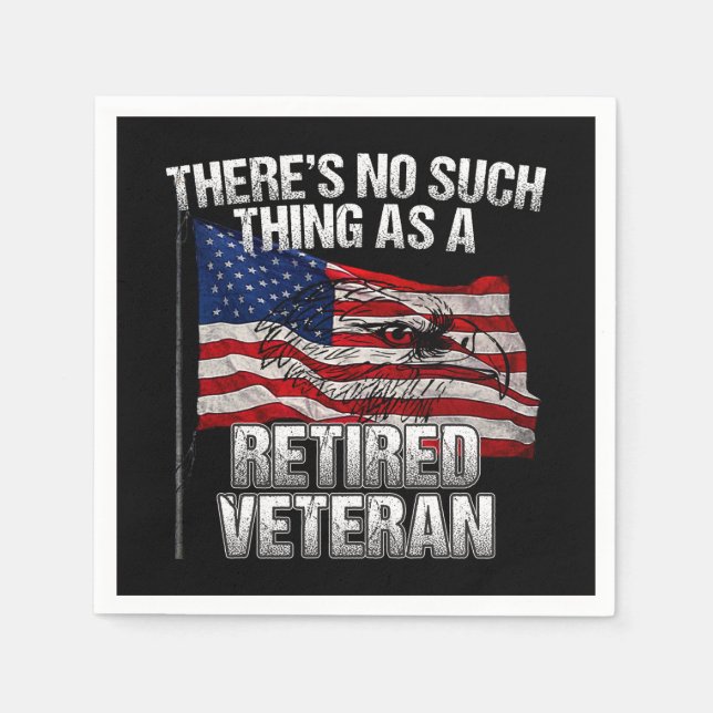 Military - No Such Thing as Retired Veteran Napkin (Front)