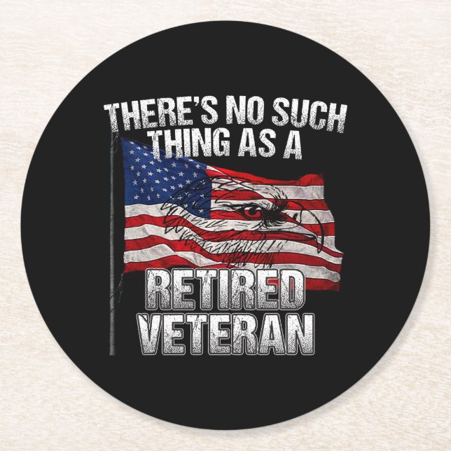 Military - No Such Thing as Retired Veteran Round Paper Coaster (Front)