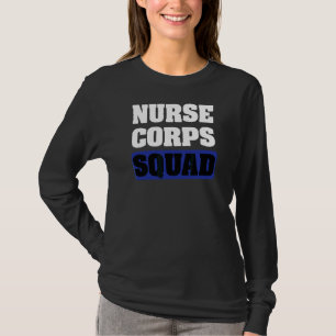 Military Nursing Crew Of Blue Police For Nurse Cor T-Shirt