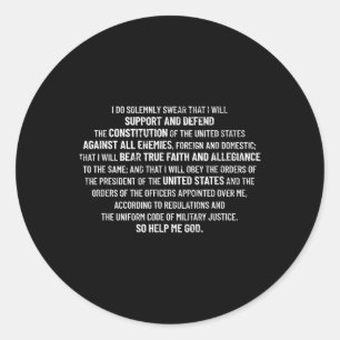 Military Oath Defend The Constitution Veteran Mili Classic Round Sticker