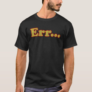 military phrase Err distressed fake motivation T-Shirt