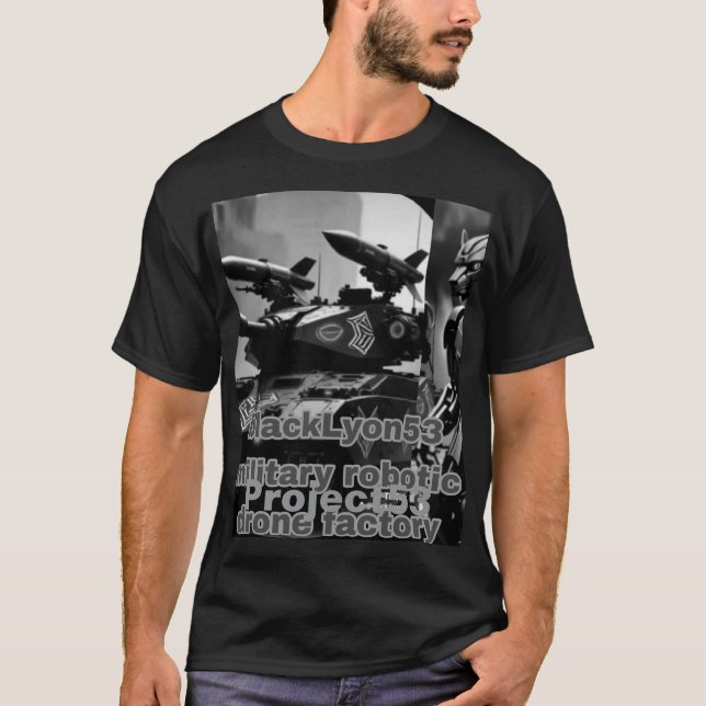 Military robotic drone factory project 53 t-shirt  (Front)