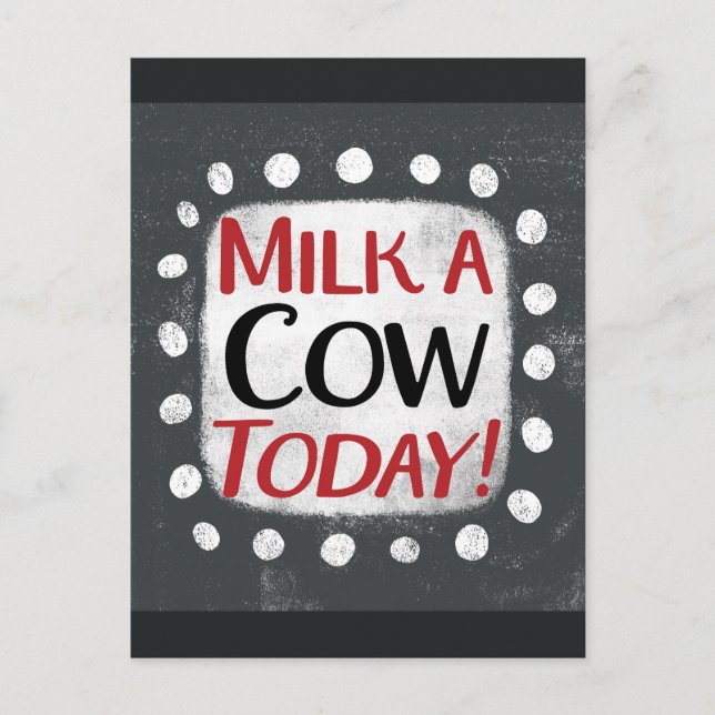 Milk A Cow Today Postcard (Front)