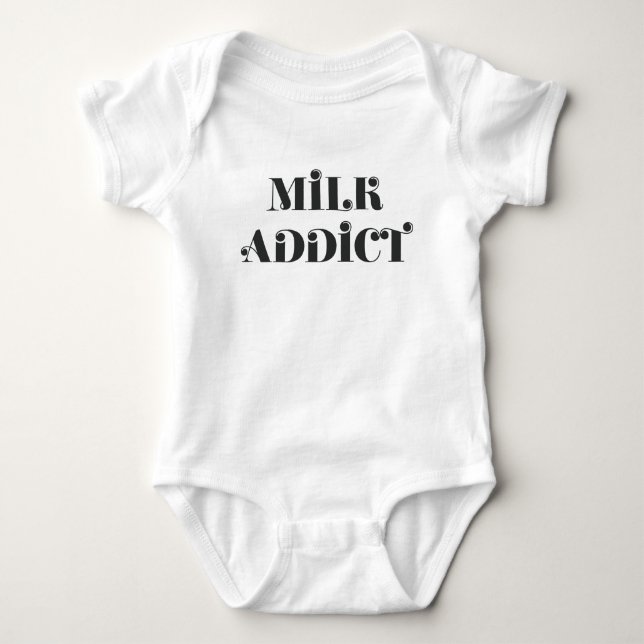 Milk addict quote funny baby bodysuit (Front)