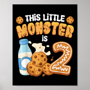 Milk And Cookies This Little Monster Is 2 2nd Bday Poster