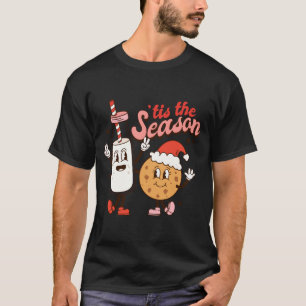 Milk And Cookies Tis The Season Holiday  T-Shirt
