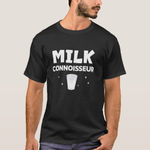 Milk Connoisseur Intolerant Humour Cow Lactose Tol T-Shirt