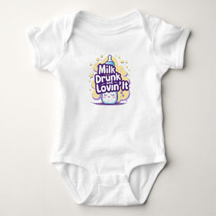 Milk Drunk and Lovin’ It – Cute Baby Quote  Bodysuit