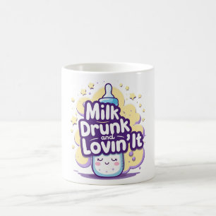 Milk Drunk and Lovin’ It Funny Baby Mug New Mum