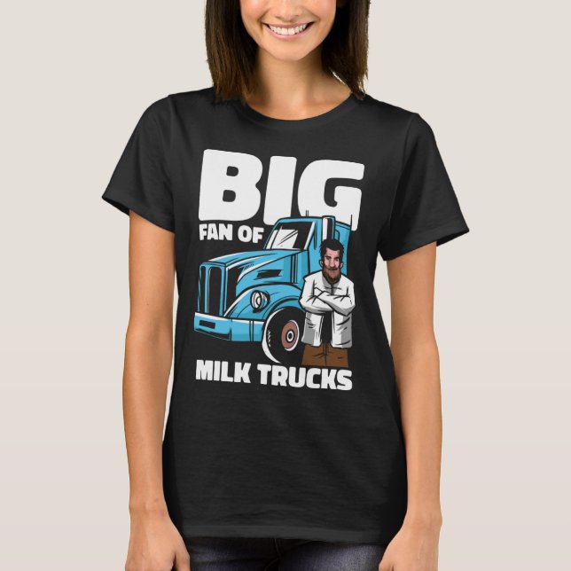 Milk Farm Dairy  Cow Farming Farmer Milk Truck T-Shirt (Front)