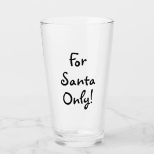 Milk For Santa Only! Glass