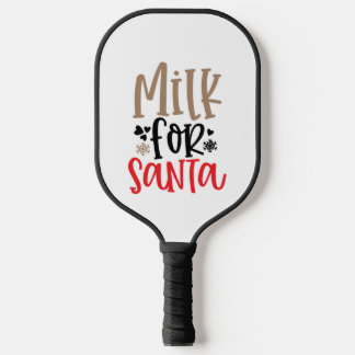 Milk for Santa Pickleball Paddle