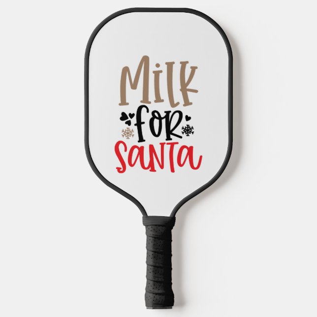 Milk for Santa Pickleball Paddle (Front)