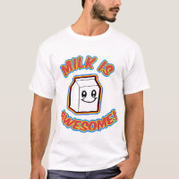 Milk is Awesome! Shirt