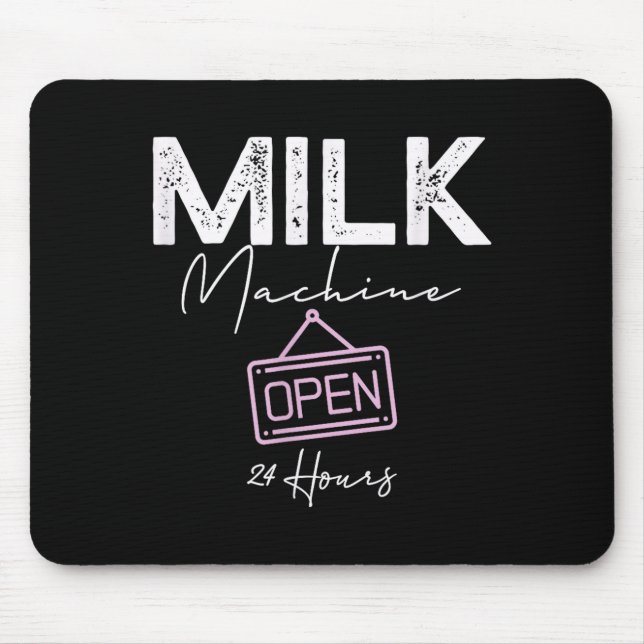 Milk Machine Open 24 Hours Funny Breastfeeding New Mouse Mat (Front)