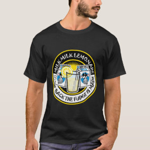 Milk Milk Lemonade T-Shirt
