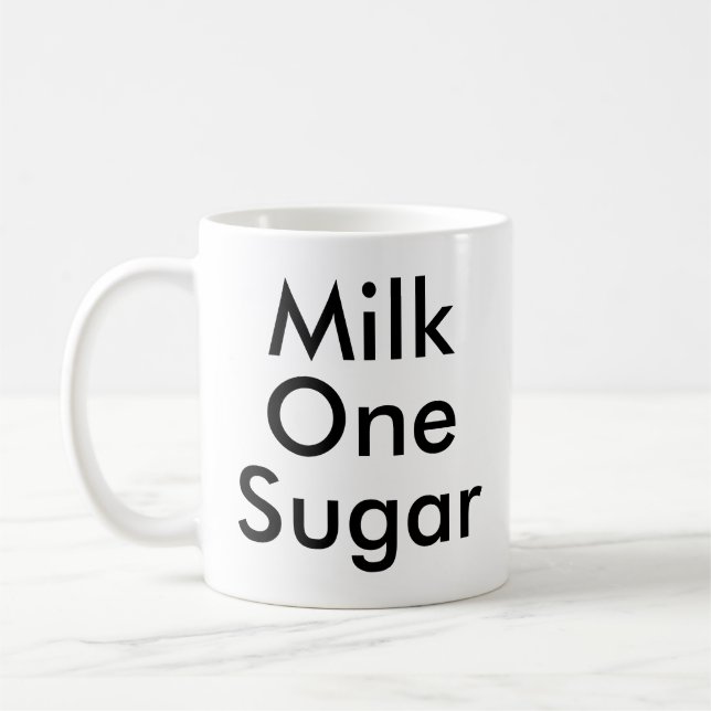 Milk One Sugar | Office Tea and Coffee lover mug (Left)