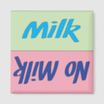 Milk Reminder Magnet<br><div class="desc">Thank you for your interest in the Flippity Trippity Zazzle Store. Please feel free to contact me should you have any questions, if would like changes to the design colours, or if you require a coordinating piece that you do not see posted in my shop. E-mail me at sadlittleboydesigns@gmail.com with...</div>