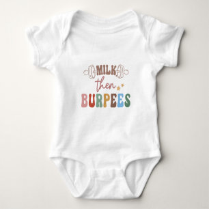 Milk then Burpees Baby Bodysuit