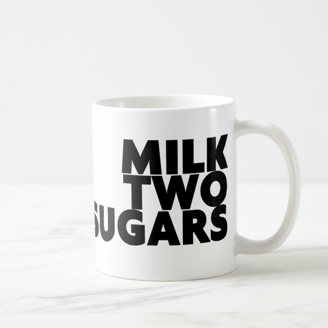 MILK TWO SUGARS COFFEE MUG (Right)