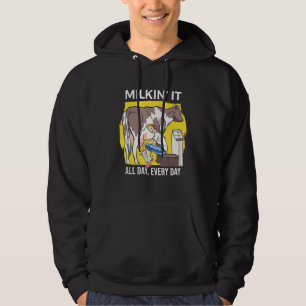 Milkin It Milking Cows Dairy Farming Enthusiast Da Hoodie