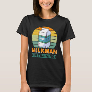 Milkman Job Colleague And Coworker Training T-Shirt