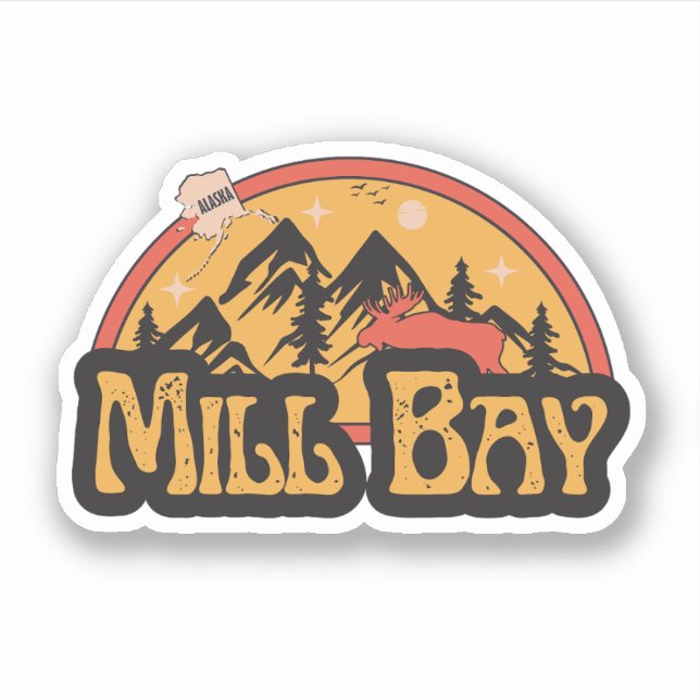 Mill Bay, Alaska Sticker (Front)