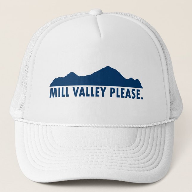Mill Valley California Please Trucker Hat (Front)