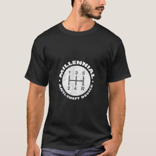 Millennial Anti-Theft Device Manual Shift Funny T-Shirt