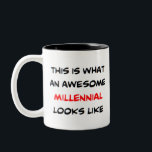 millennial, awesome Two-Tone coffee mug<br><div class="desc">millennial</div>