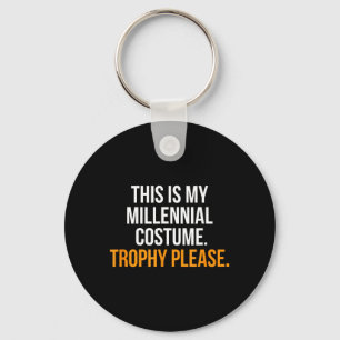 Millennial Costume Trophy Funny Halloween Shirt Key Ring