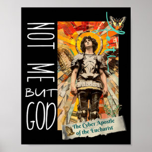 Millennial Saint The Eucharist Not Me God  Poster