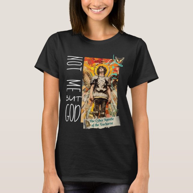 Millennial Saint The Eucharist Not Me God  T-Shirt (Front)