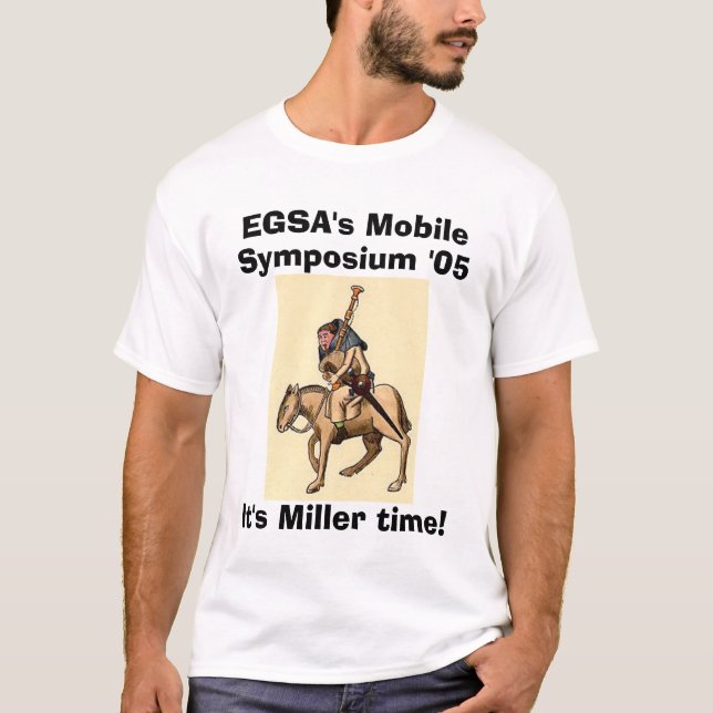 miller, EGSA's Mobile, Symposium '05, It's Mill... T-Shirt (Front)