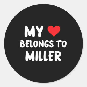 Miller - My Heart Belongs To Miller - Love Classic Round Sticker