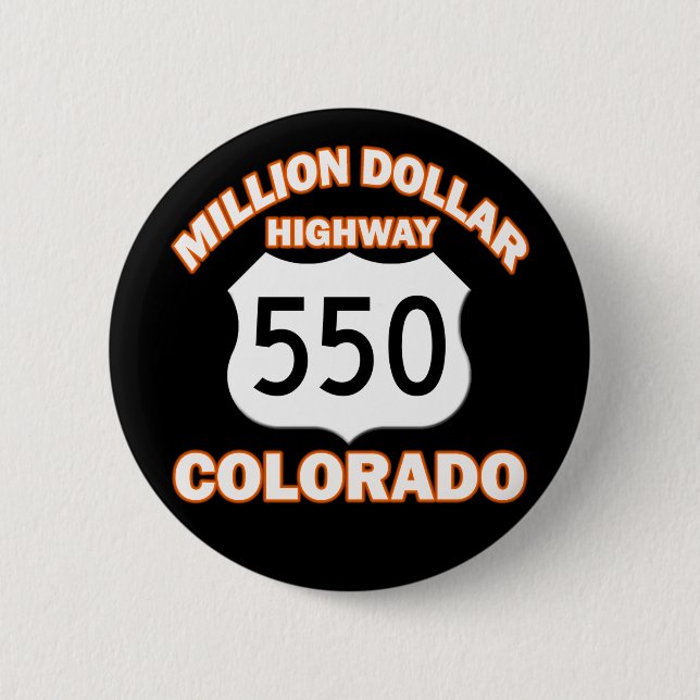MILLION DOLLAR HIGHWAY COLORADO 550 6 CM ROUND BADGE (Front)