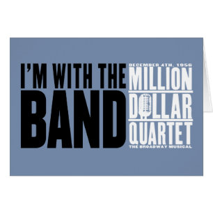 Million Dollar Quartet "I'm With the Band"