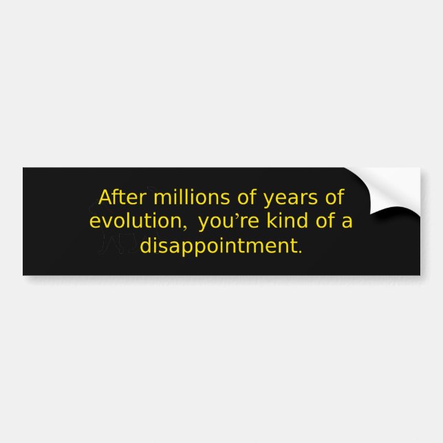 Millions Of Years Of Evolution Bumper Sticker (Front)