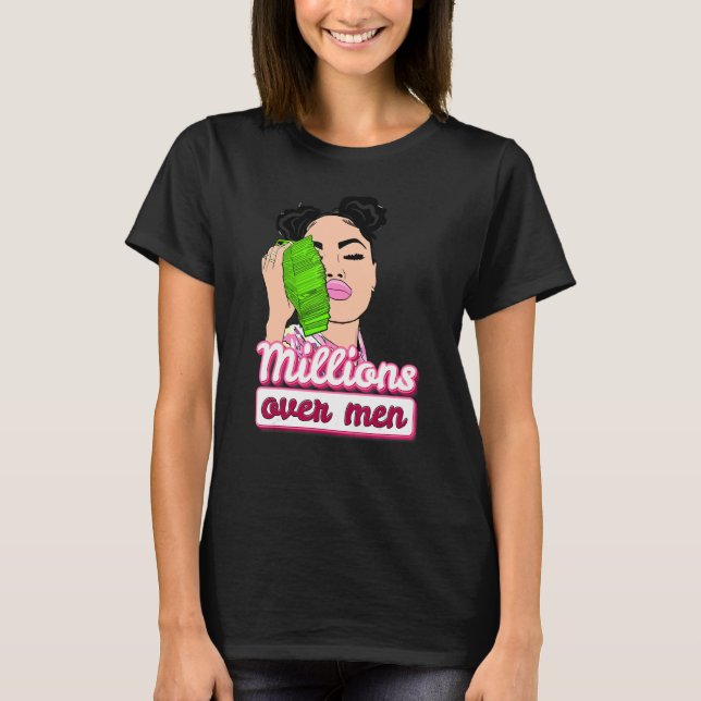 Millions Over Man Lady's Love Money T-Shirt (Front)