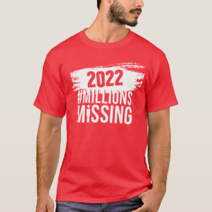 #MillionsMissing 2022 logo - unisex (in white) T-Shirt