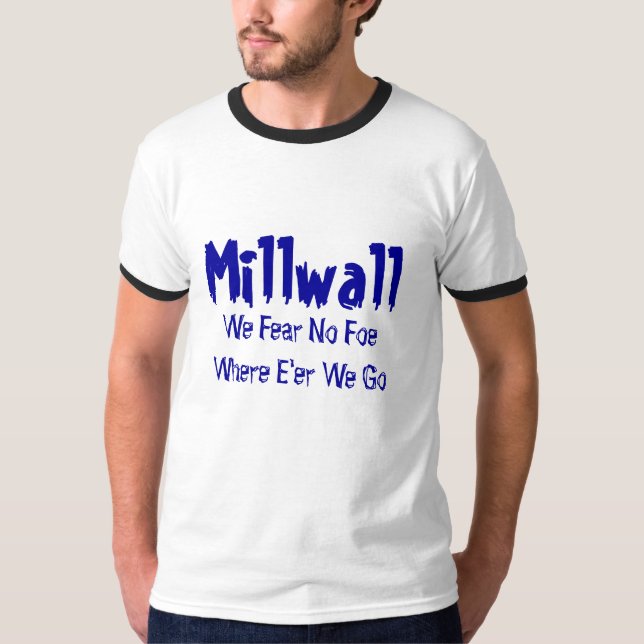 Millwall, - Fear No Foe T-Shirt (Front)
