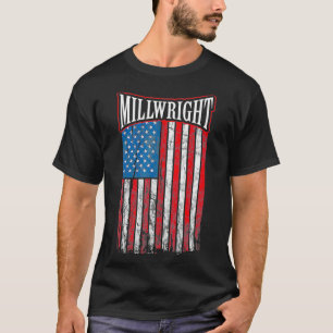 Millwright American Flag Gift _2 T-Shirt