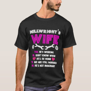 Millwright Wife Life Of Millwrights Wife T-Shirt