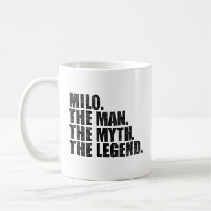 Milo name, Milo The Man The Myth The Legend Coffee Mug
