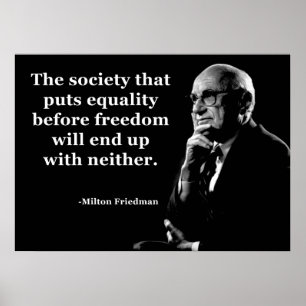 Milton Friedman Equality Freedom Quote Poster