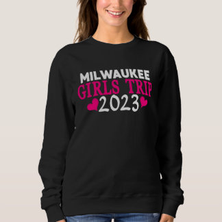 Milwaukee Girls Trip 2023 Women's Bachelorette Pa Sweatshirt