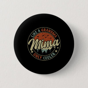 Mima Like A Grandma Only Cooler Retro Mother's Day 6 Cm Round Badge