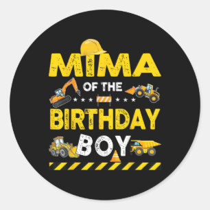 Mima Of The Birthday Boy Construction Worker Birth Classic Round Sticker