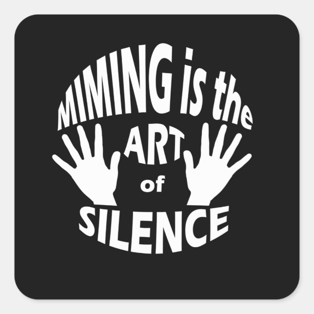 Mime Pantomime Art of Silence Square Sticker (Front)