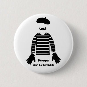 Mime Pantomime Miming My Business 6 Cm Round Badge